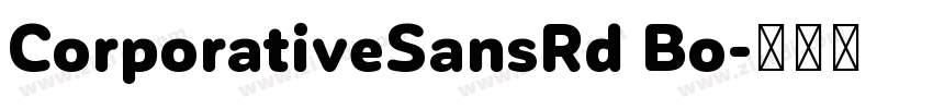 CorporativeSansRd Bo字体转换